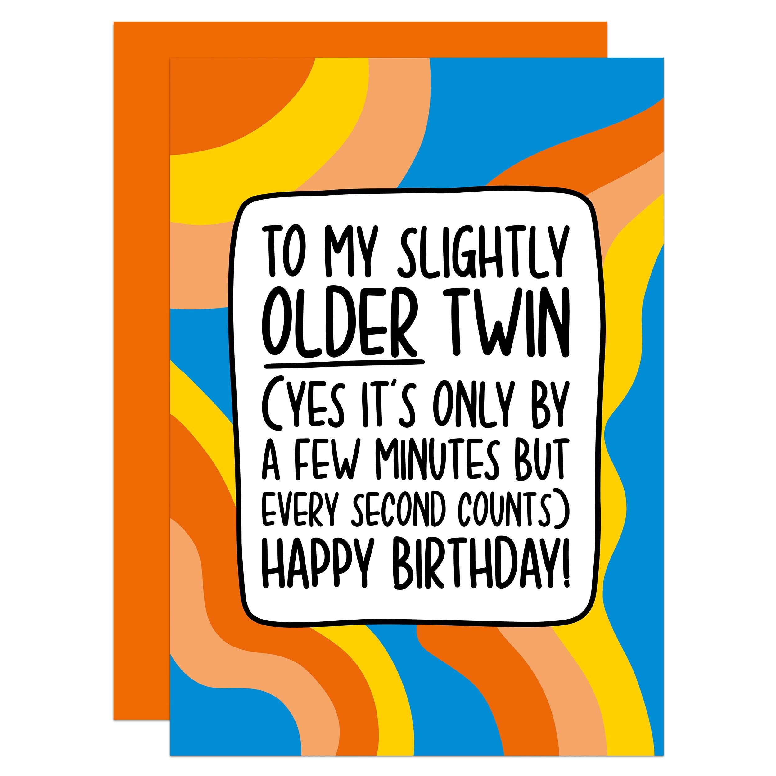 Twin Birthday Card, Funny Older Twin, Sibling Birthday, For Sister, For Brother, Twin to Twin, Cheeky