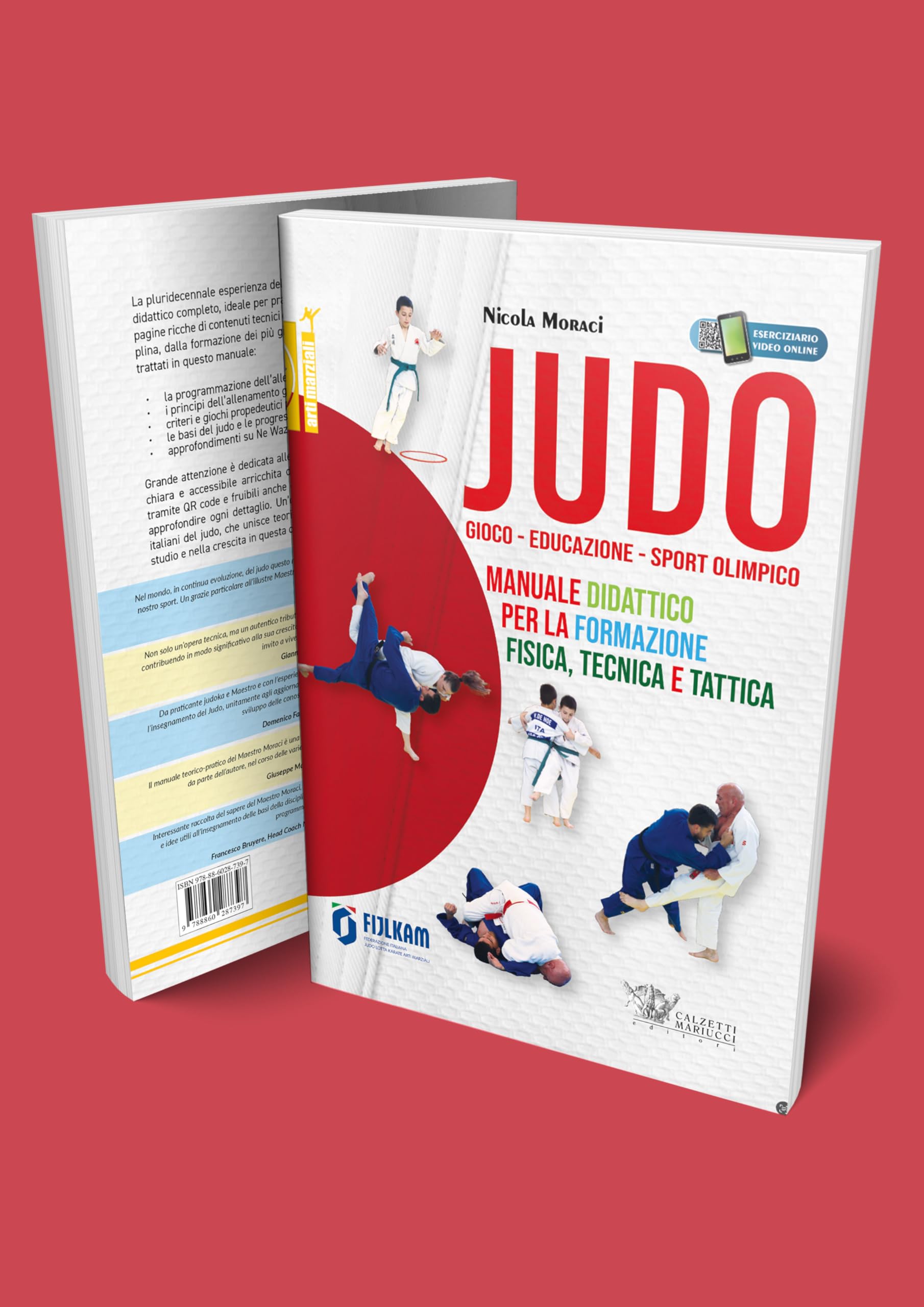 Judo. Gioco - Educazione - Sport Olimpico. Manuale didattico per la formazione fisica, tecnica e tattica