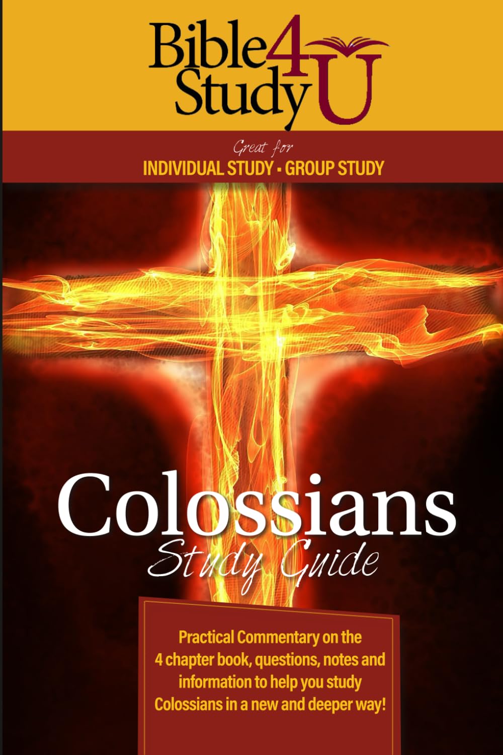 Colossians Study Guide: A Bible Study 4 U Teaching Series