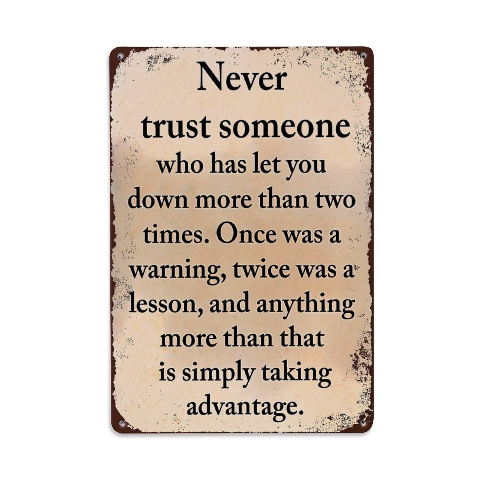 Jdfenggu Vintage Never Trust Someone Who Has Let You Down Retro Metal Tin Sign, Decor Art Poster For Bar, Home, Man Cave, Kitchen, Laundry Room Gift 8X12inch