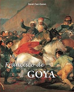 Francisco De Goya: Painter of Kings and Nightmares