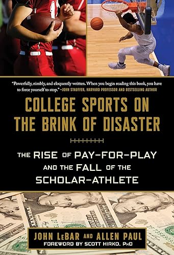 College Sports on the Brink of Disaster: The Rise of