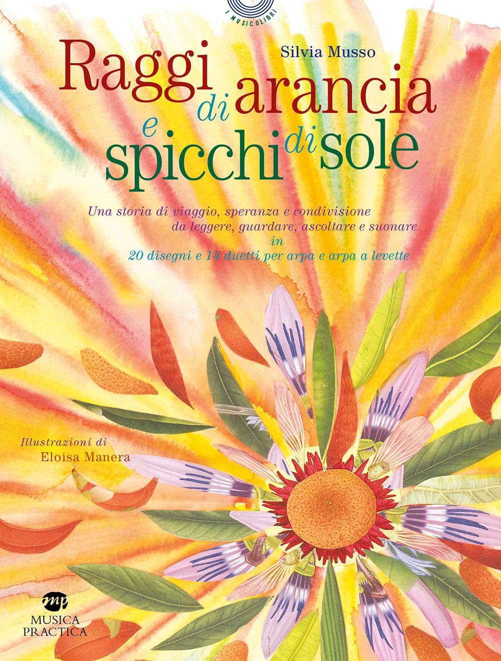 Raggi Di Arancia E Spicchi Di Sole. Ediz. Illustrata - 4