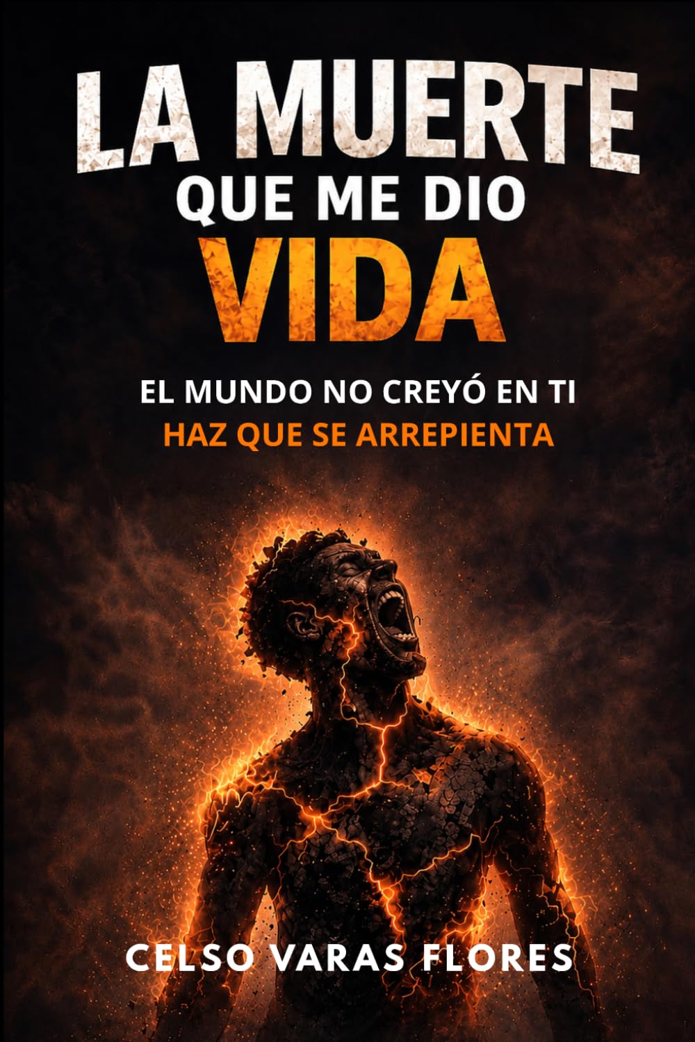 LA MUERTE QUE ME DIO VIDA: El mundo no creyó en ti. Haz que se arrepienta