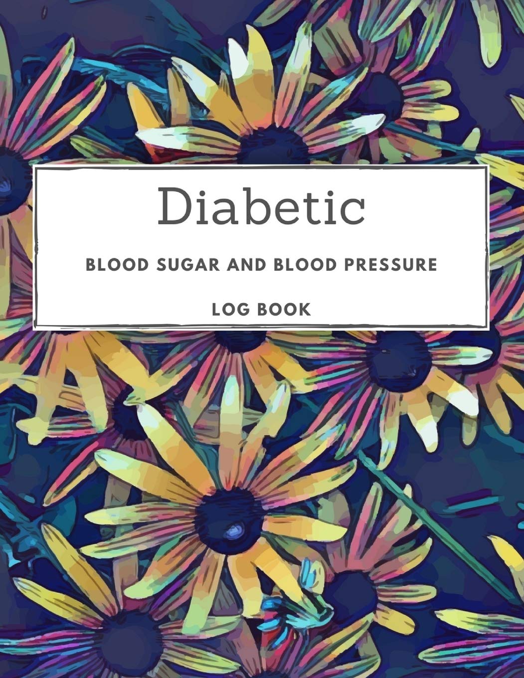 Diabetic Blood Sugar and Blood Pressure Log Book: 4 Readings a Day with Time,Mornitor Your Health,8.5"x11",Diabetes Tracker with Chart,Glucose Journal