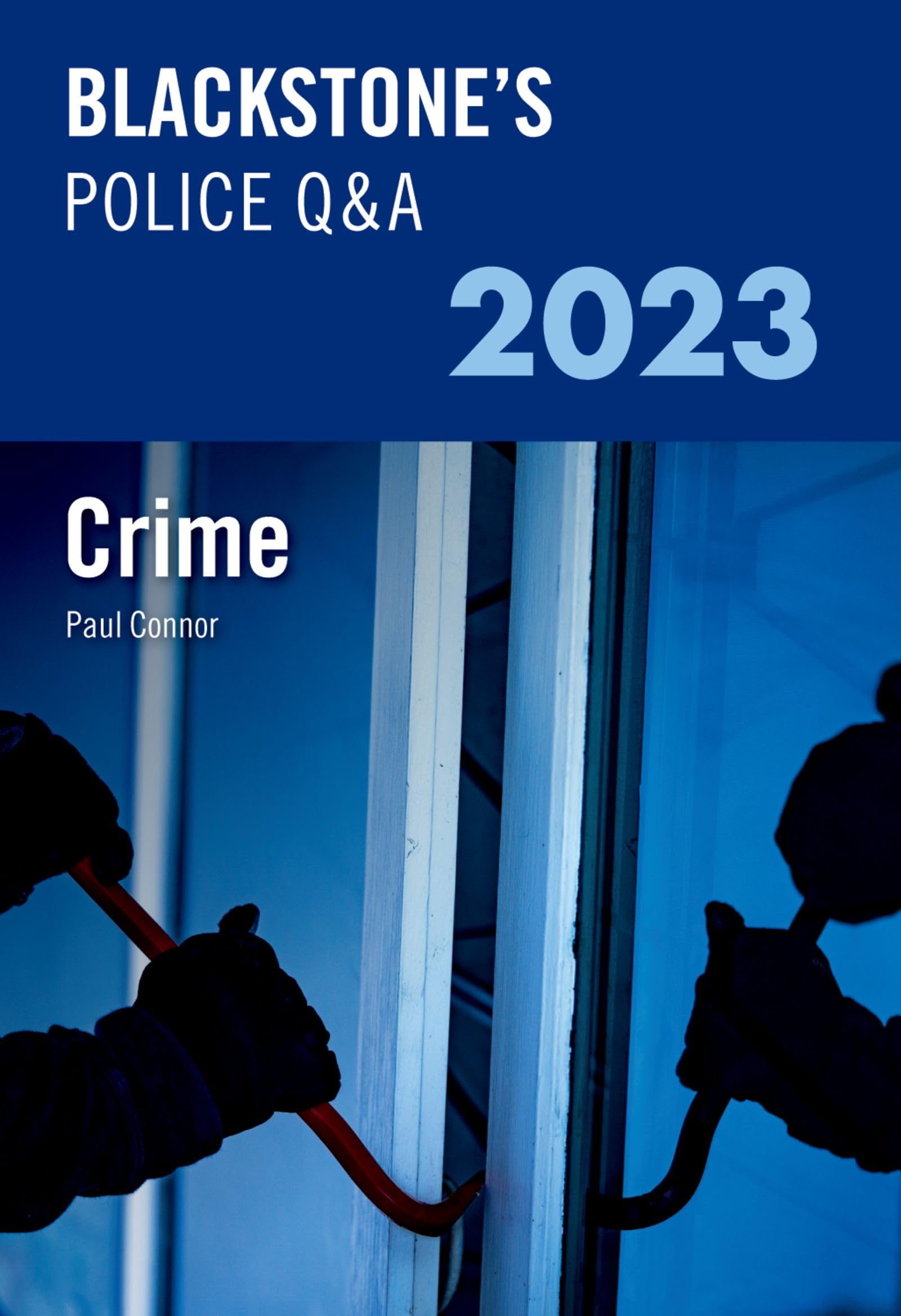 Blackstone's Police Q&A Volume 1: Crime 2023 (Blackstone's Police Manuals)