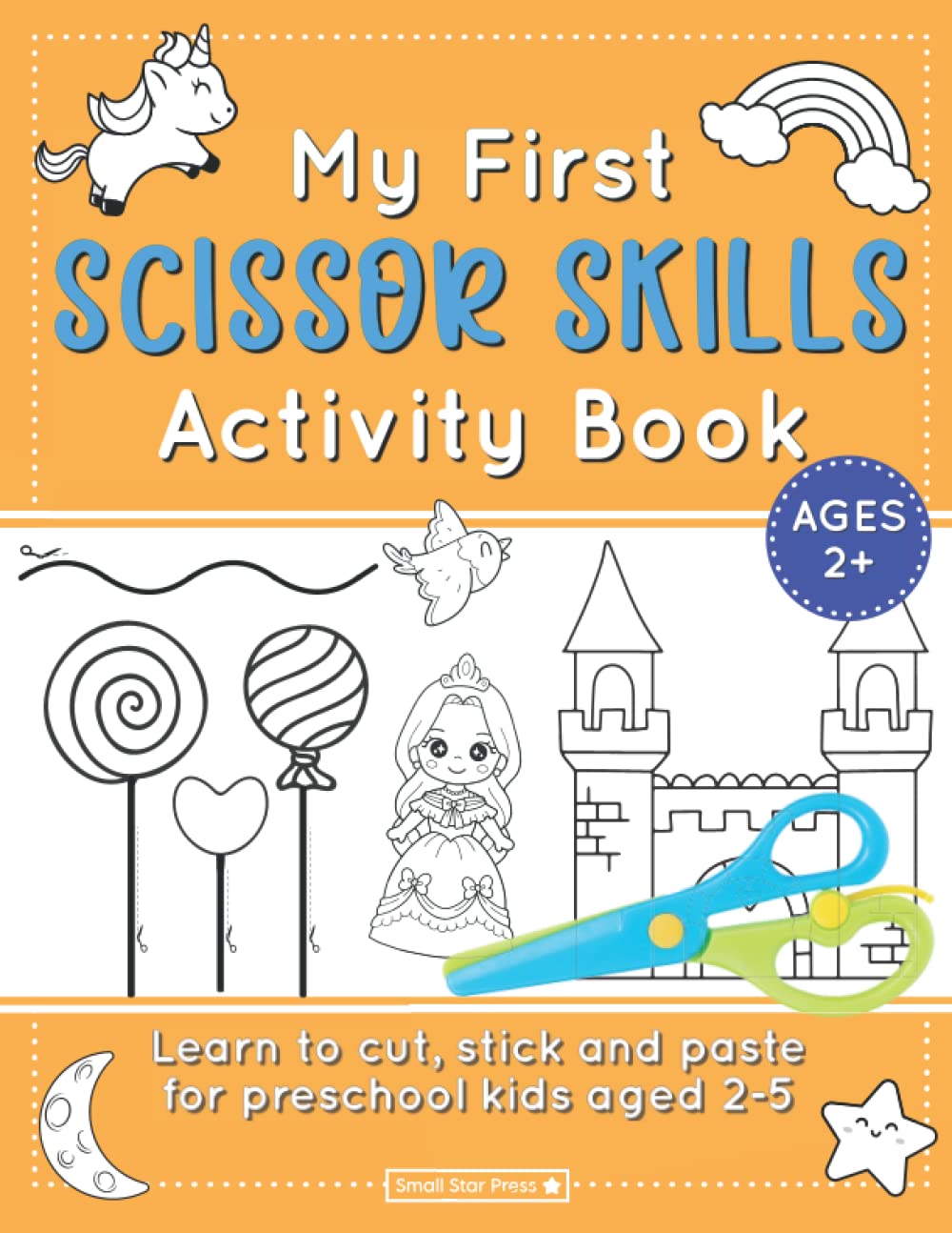 My First Scissor Skills Activity Book: Learn to cut, stick and paste for preschool kids aged 2-5 (My First Activity Books)