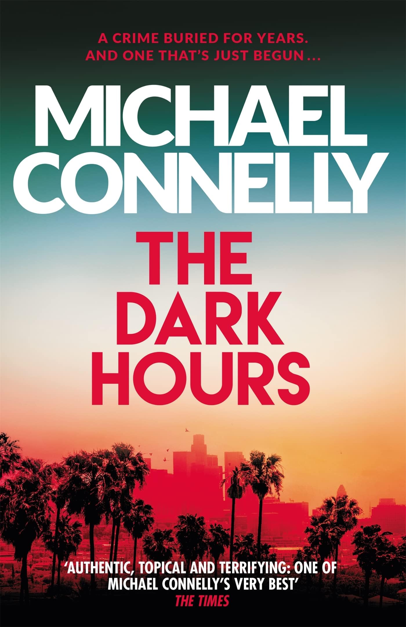 Orion (an Imprint of The Orion Publishing Group Ltd ) Dark Hours: Brand New Blockbuster Ballard & Bosch Thriller
