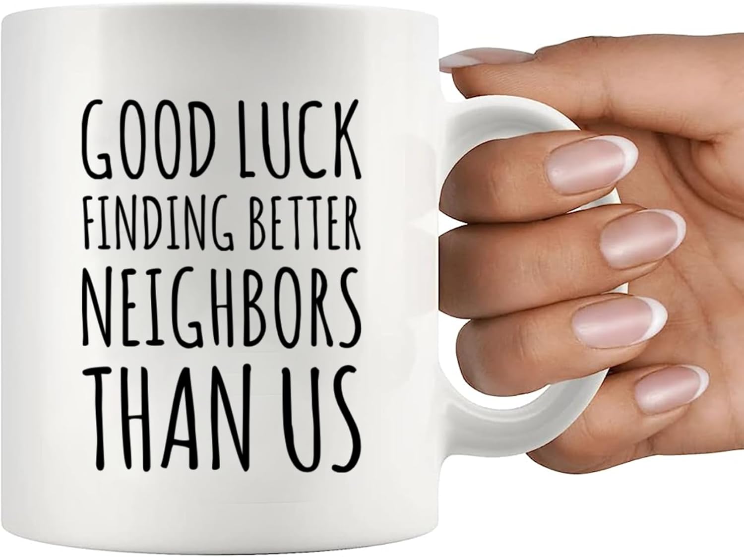 Panvola Good Luck Finding Better Neighbors Than Us Coffee Mug Neighbor Gifts Moving Away Gifts Farewell Goodbye Funny Coworker Neighborhood Retirement Ceramic Cup (11 oz, White) - Image 7