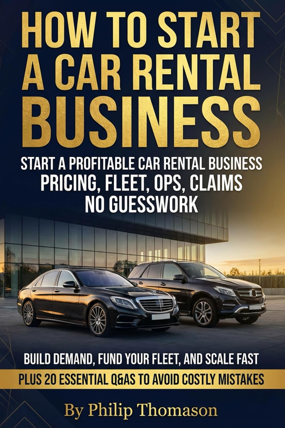 How to Start a Car Rental Business: Step-by-step car rental business plan and operations playbook: licensing, insurance, fleet management, dynamic ... and local SEO to launch and scale profitably.