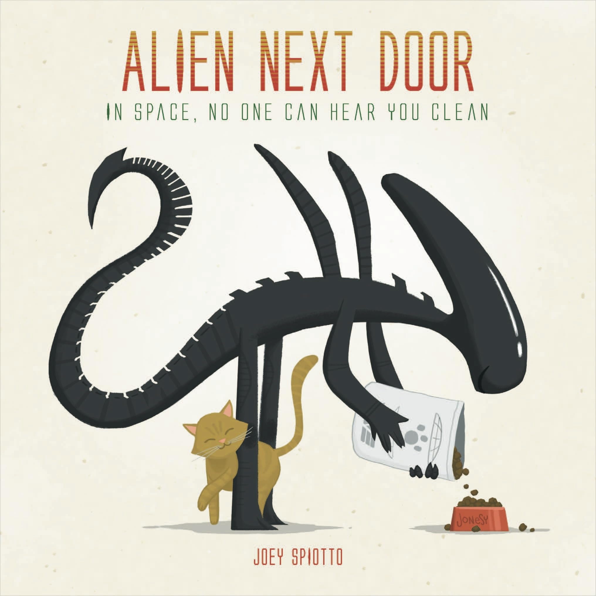 Alien Next Door: In Space, No One Can Hear You Clean Hardcover – Illustrated, 6 Nov. 2015