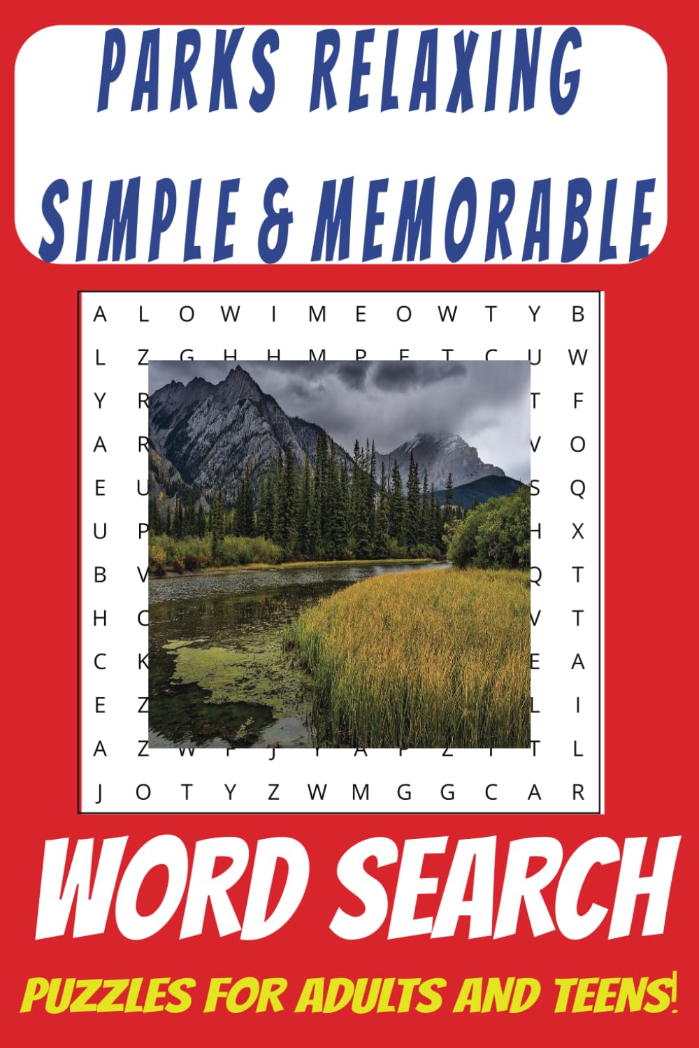 Parks Past: A Senior Stroll Word Search Book: Escape to America's breathtaking National Parks Evoke a sese of nostalgia and fond memories. EASY to ... Puzzles... Gift-given for Holidays, Free Tim