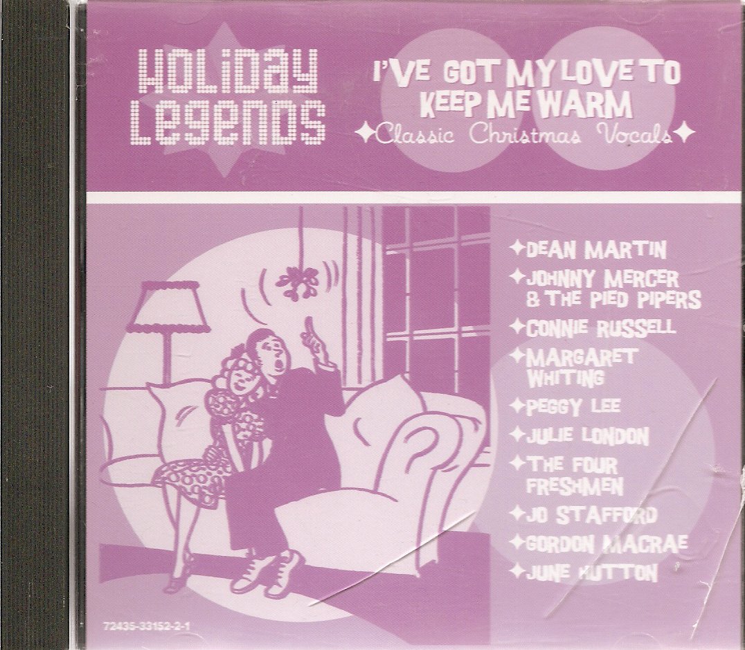 Holiday Legends: I've Got Love to Keep Warm [Audio CD] Various Artists