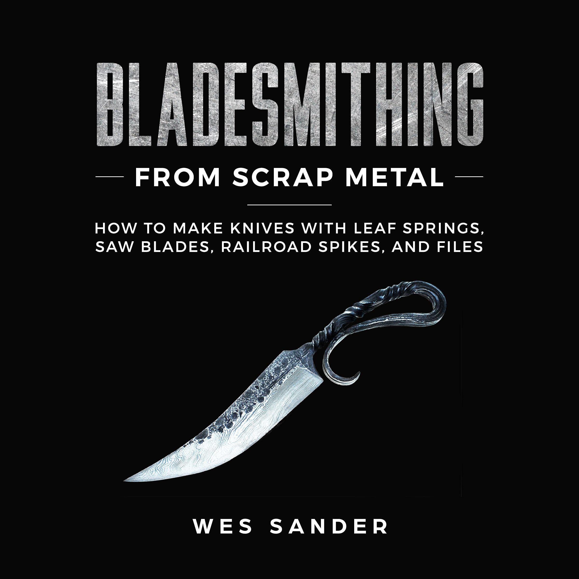 Bladesmithing from Scrap Metal