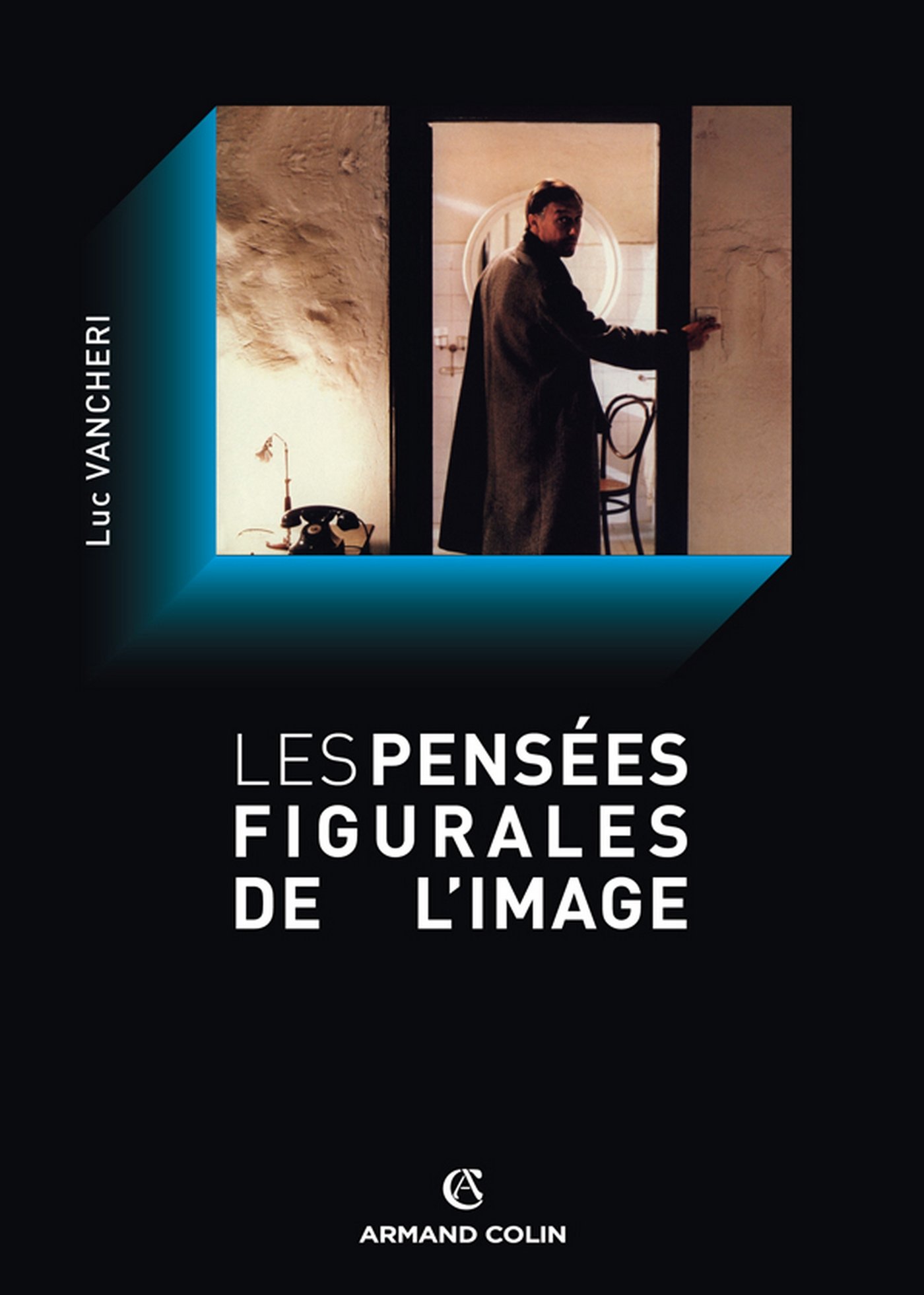 Les pensées figurales de l'image Décoder le Cinéma et Arts Visuels