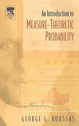 Introduction To Measure-Theoretic Probability