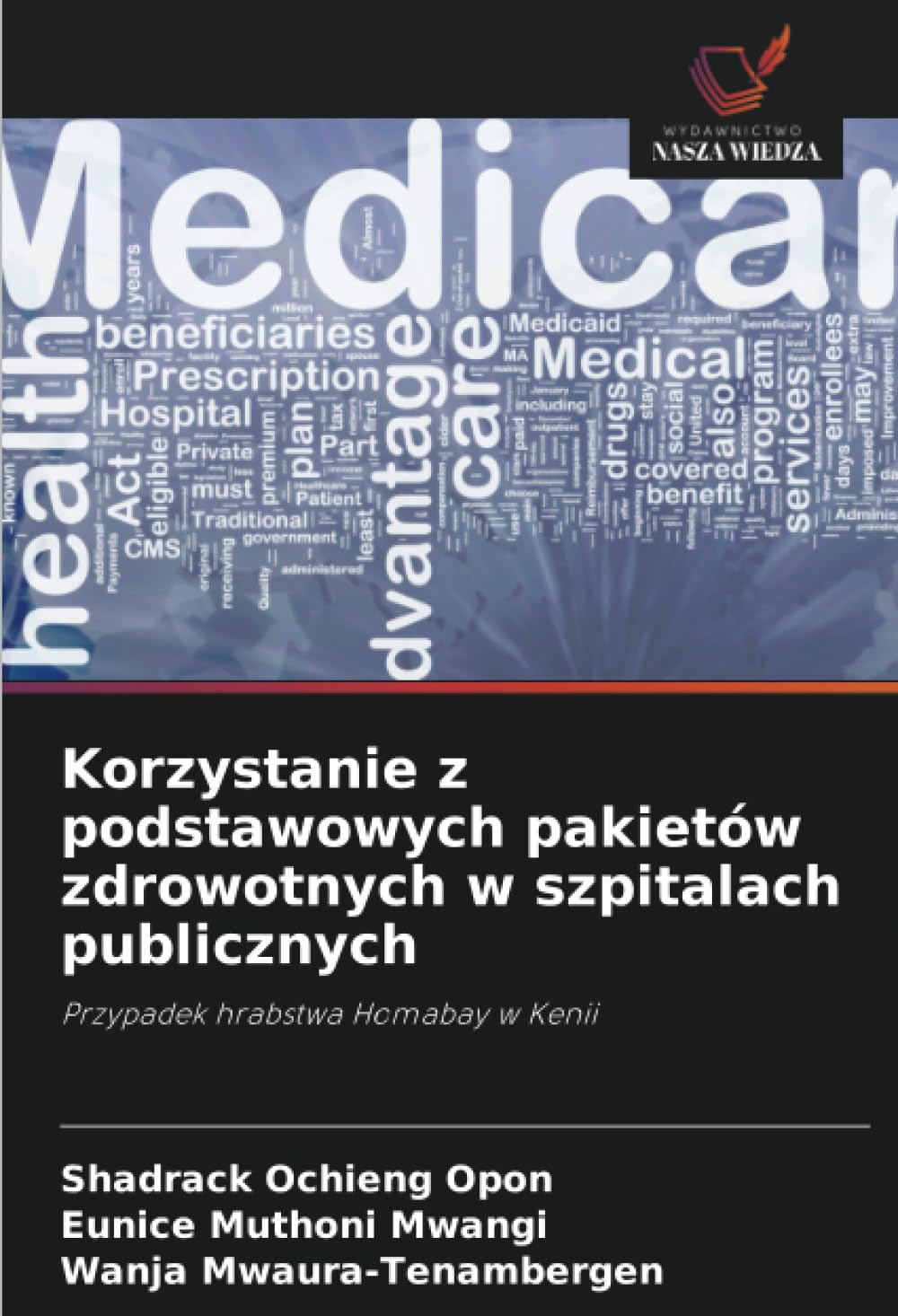 Korzystanie z podstawowych pakietów zdrowotnych w szpitalach publicznych: Przypadek hrabstwa Homabay w Kenii