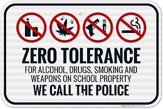Zero Tolerance for Alcohol Drugs Smoking and Weapons On School Property We Call Sign, 12x18 Inches, 3M EGP Reflective .063 Aluminum, Fade Resistant, Made in USA