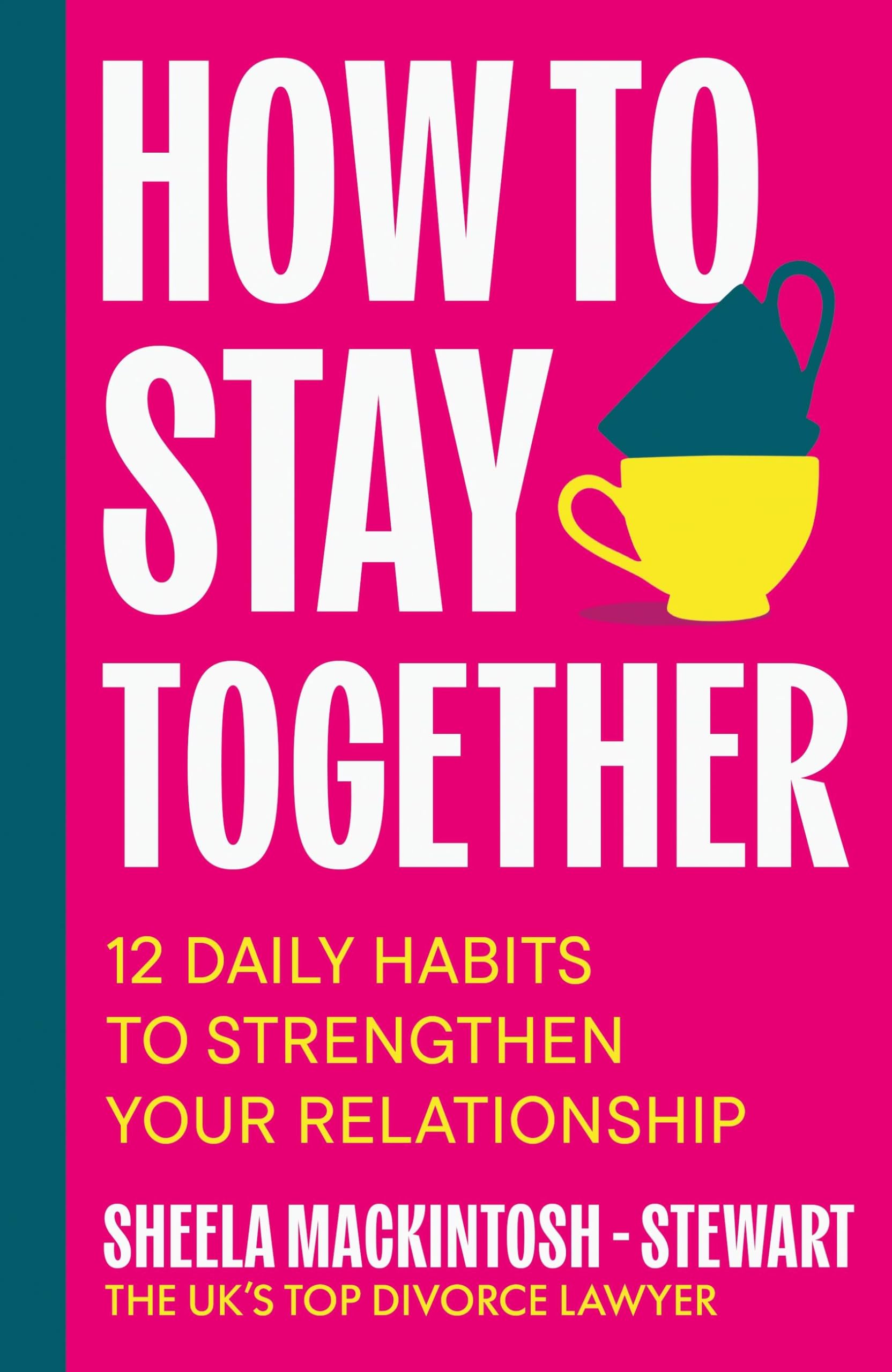 How To Stay Together: 12 Daily Habits to Strengthen Your Relationship
