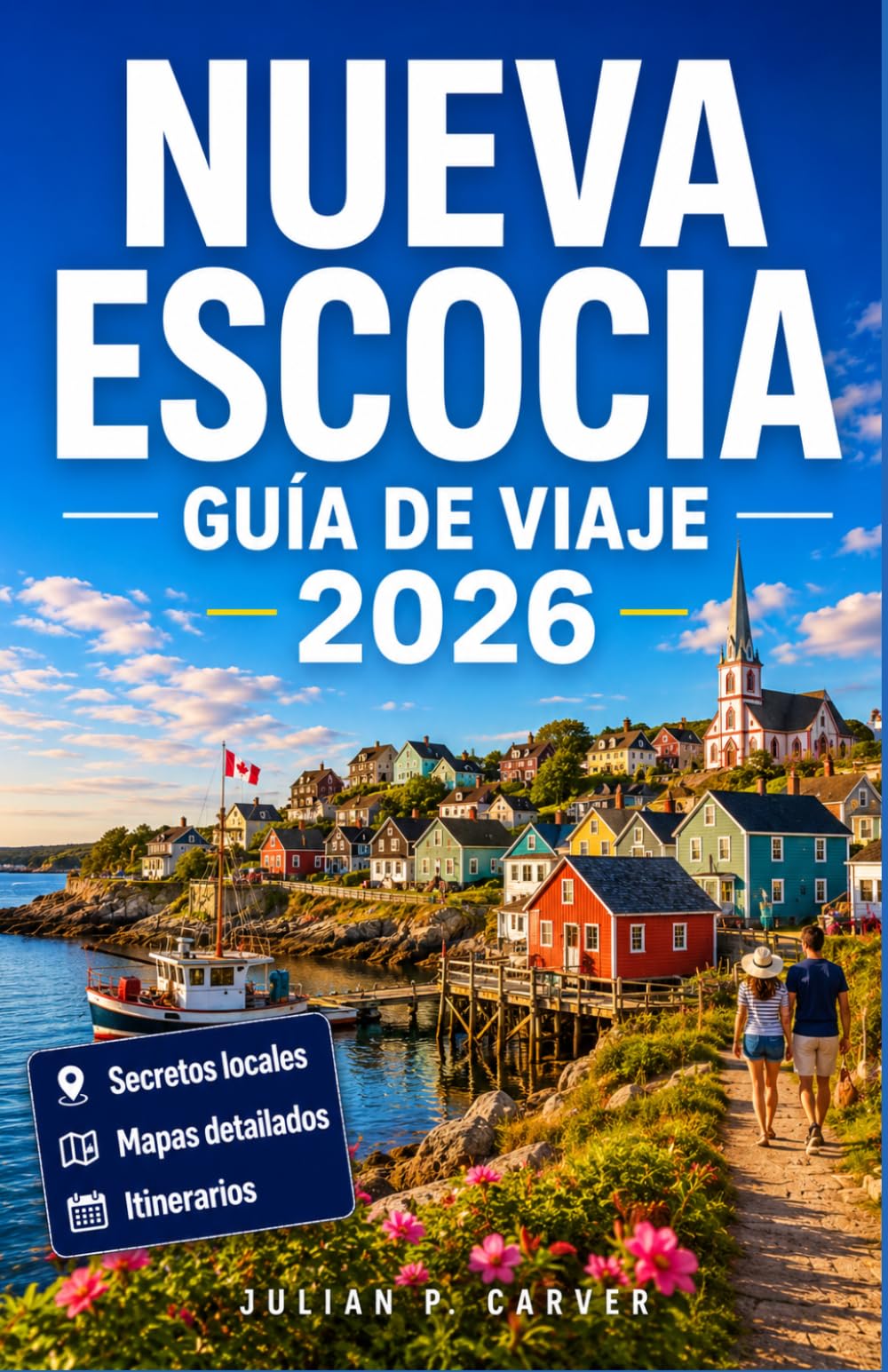 NUEVA ESCOCIA GUÍA DE VIAJE 2026: Rutas de langosta, carreteras con faros, recorridos por la ruta Cabot Trail y pueblos marítimos históricos.