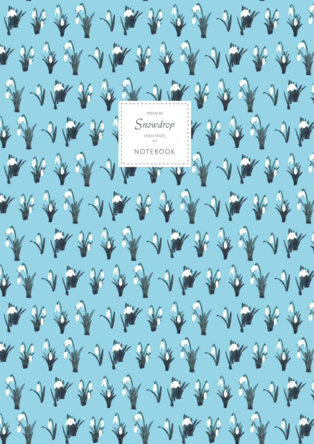 Snowdrop Notebook - Lined Pages - A4 - Premium: (Sky Blue Edition) Fun notebook 192 lined pages (A4 / 8.27x11.69 inches / 21x29.7cm)