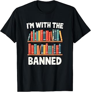 I'm With The Banned Funny Librarian Banned Book Lover Reader T-Shirt