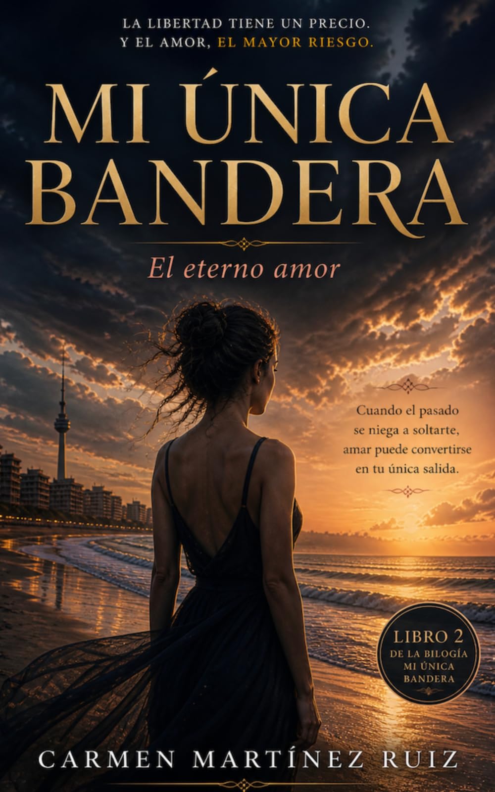 Mi única bandera (2ª edición): El eterno amor