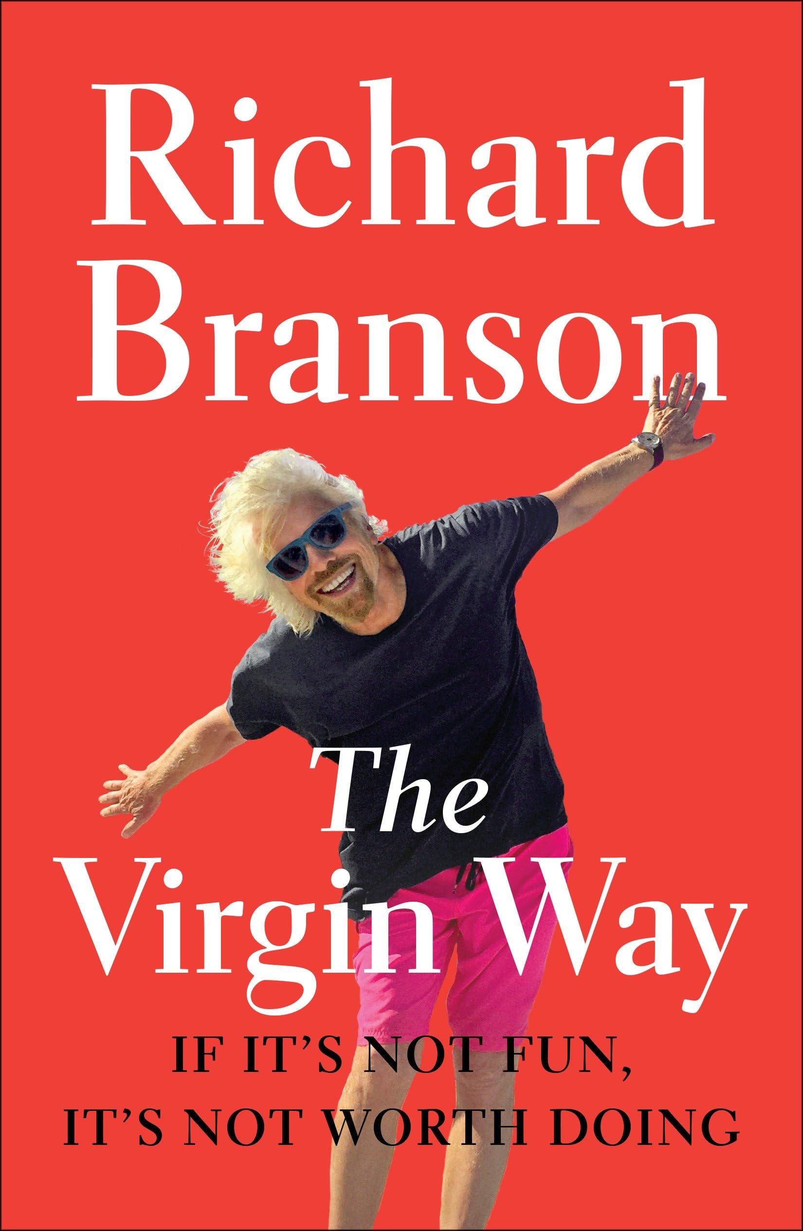 The Virgin Way: If It's Not Fun, It's Not Worth Doing Paperback – October 20, 2015