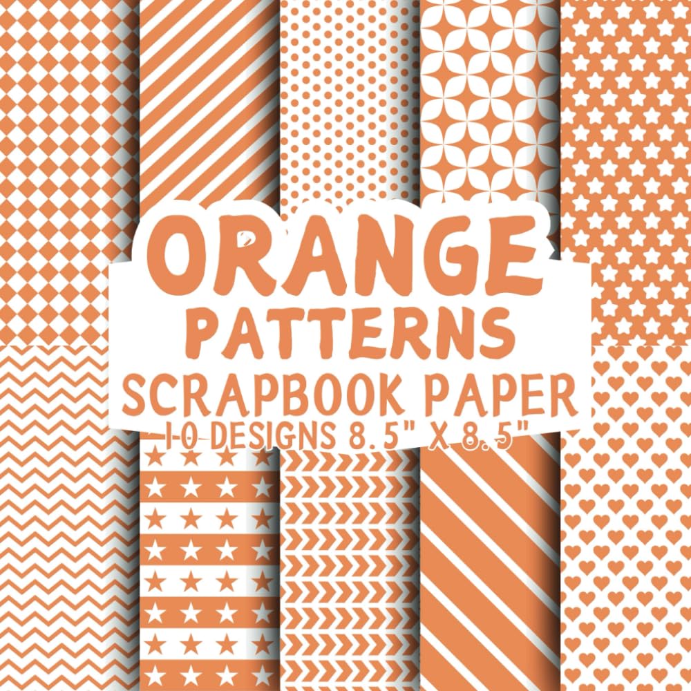 Orange Patterns Scrapbook Paper: 8.5x8.5, Double-Sided Decorative ...