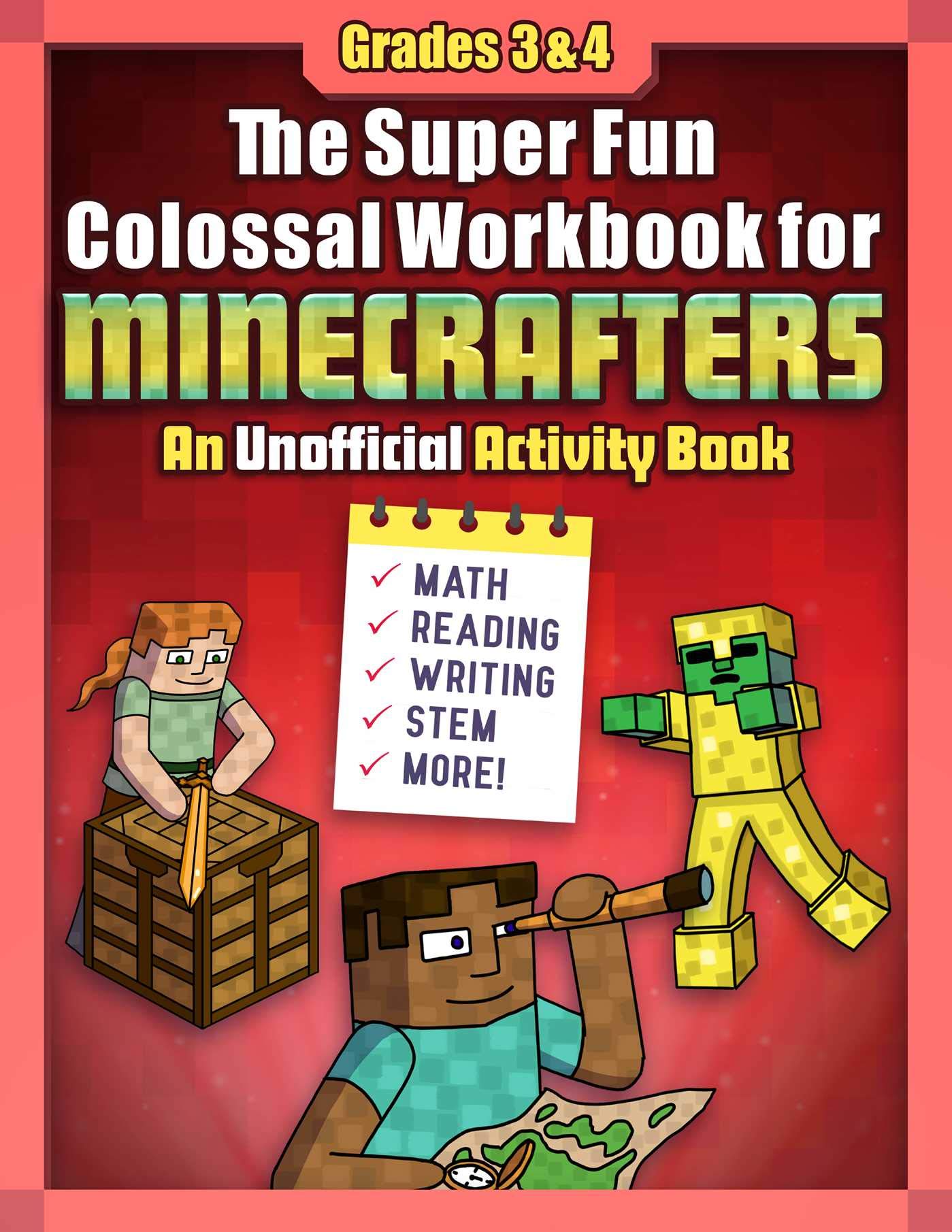 The Super Fun Colossal Workbook for Minecrafters: Grades 3 & 4: An Unofficial Activity Book―Math, Reading, Writing, STEM, and More!