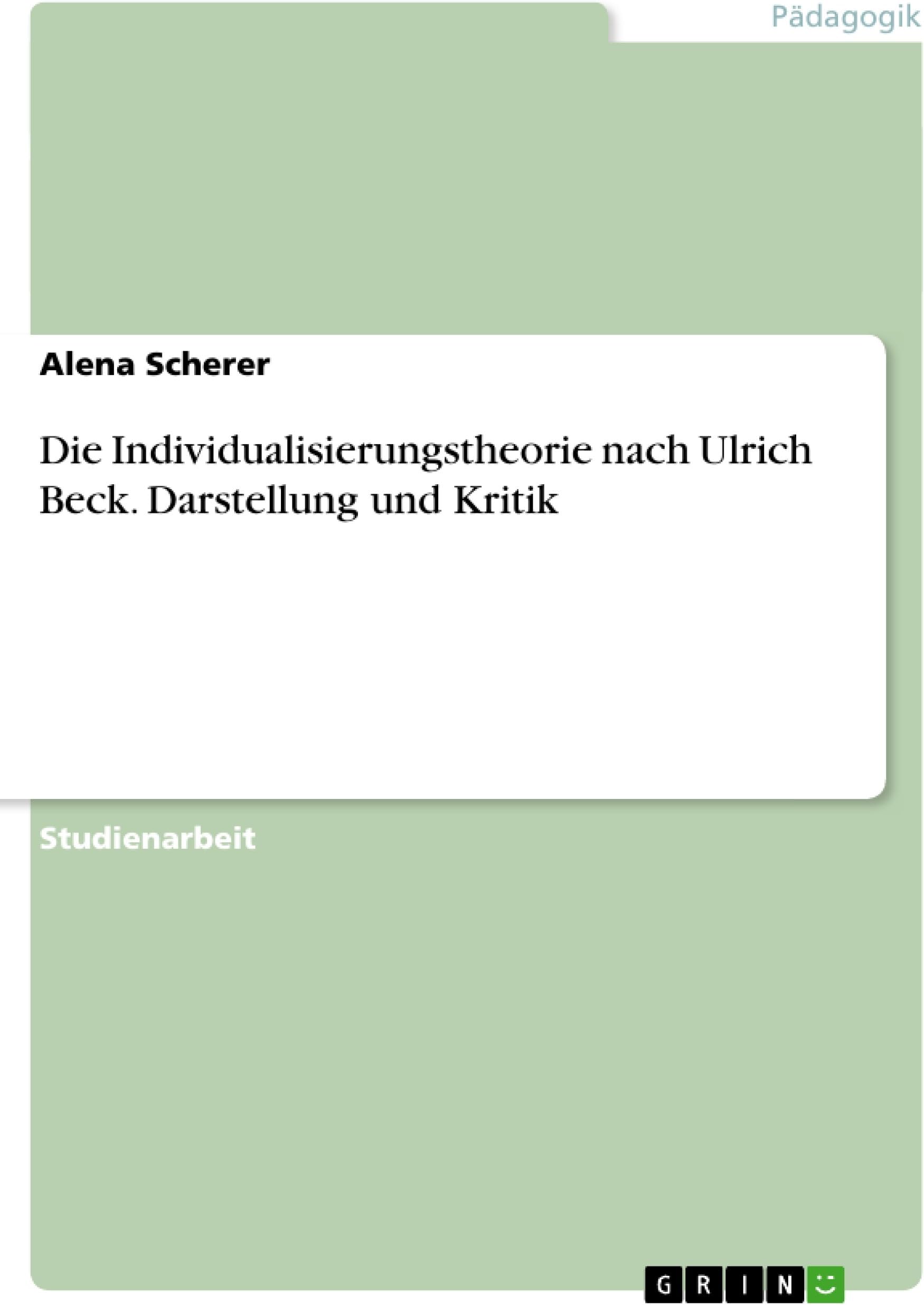 Die Individualisierungstheorie nach Ulrich Beck. Darstellung und Kritik (German Edition)