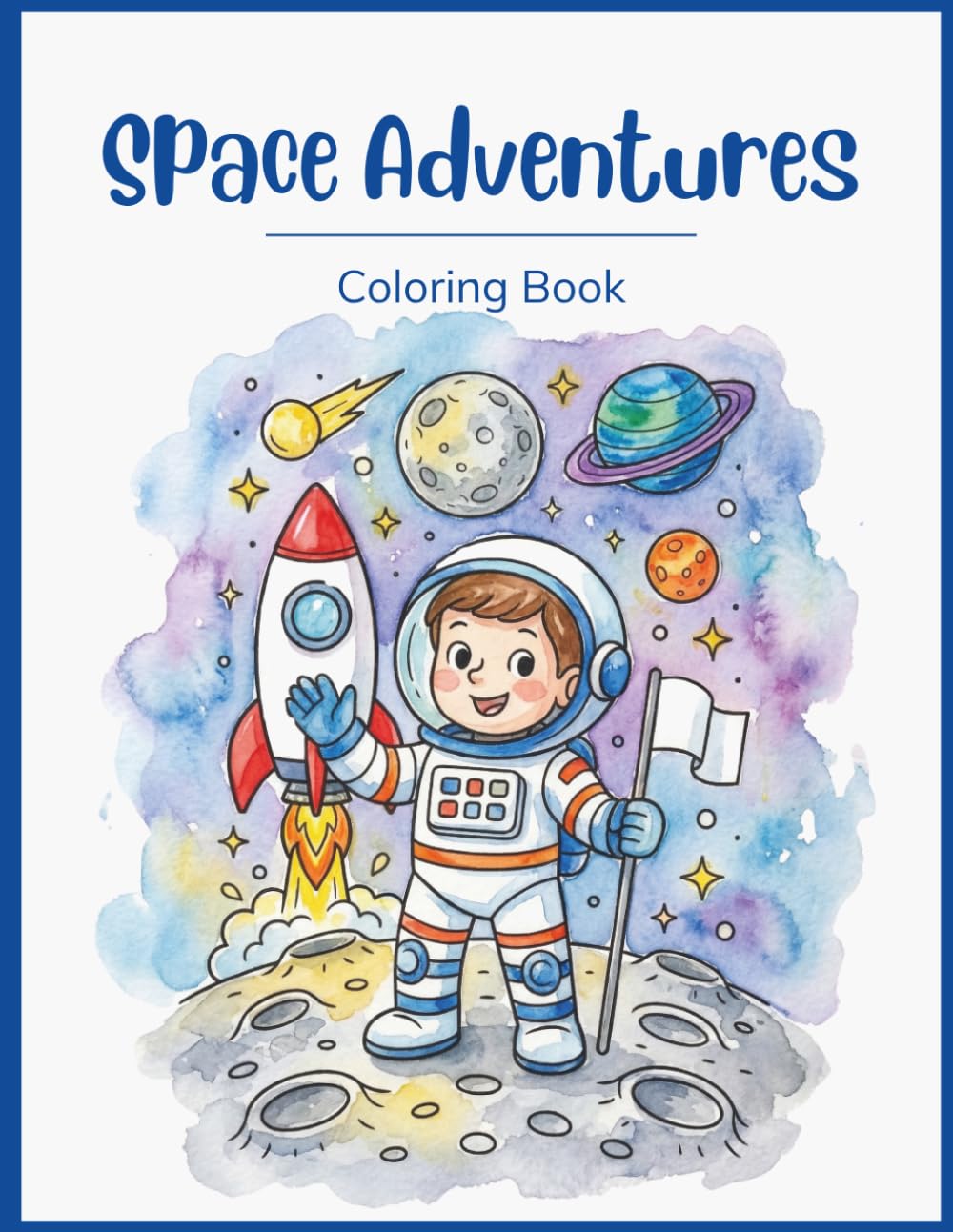 Space Adventures Coloring Book - Entertaining Coloring Pages with Astronauts, Rockets, Planets and Aliens for Kids (Ages 4-8) (Fantastic Adventures Coloring Series)