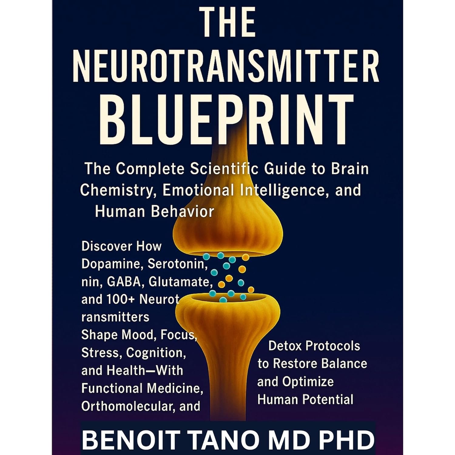 THE NEUROTRANSMITTER BLUEPRINT: The Complete Scientific Guide to Brain Chemistry, Emotional Intelligence, and Human Behavior    
	                
	            

                 
                        Audible Audiobook 
                  
                        – Unabridged
