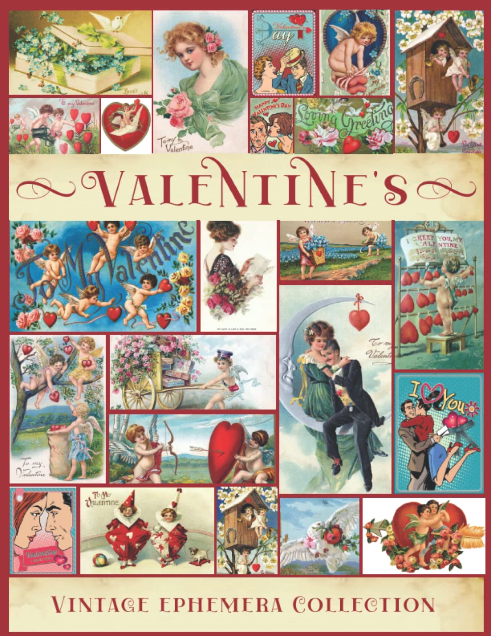 Vintage Valentine's Ephemera Collection: A Beautiful Collection of Ephemera Cards for Junk Journals, Scrapbooking, Collage Art, Decoupage, Mixed Media, Decoration (My Ephemera Shelf)