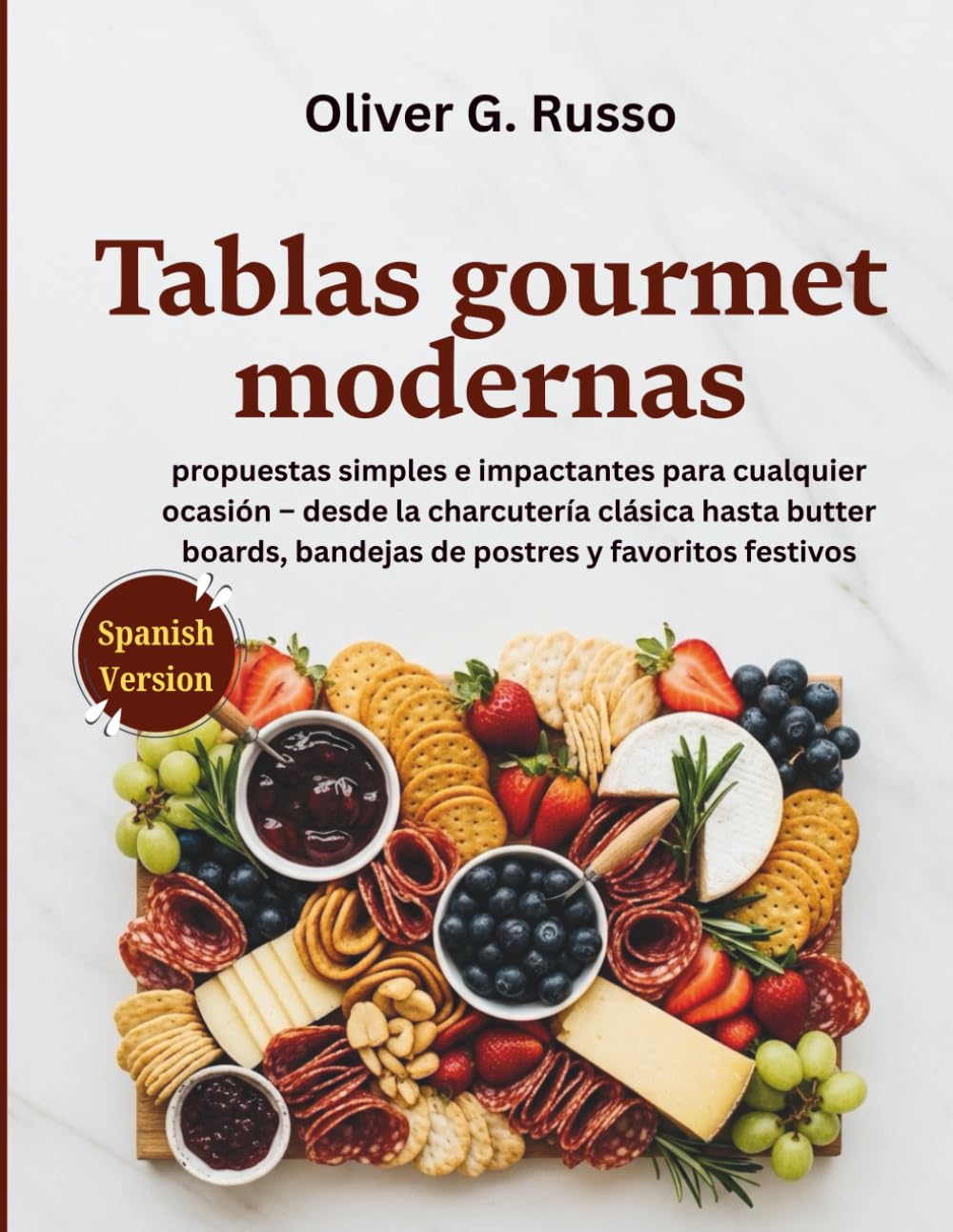 Tablas gourmet modernas: propuestas simples e impactantes para cualquier ocasión – desde la charcutería clásica hasta butter boards, bandejas de postres y favoritos festivos