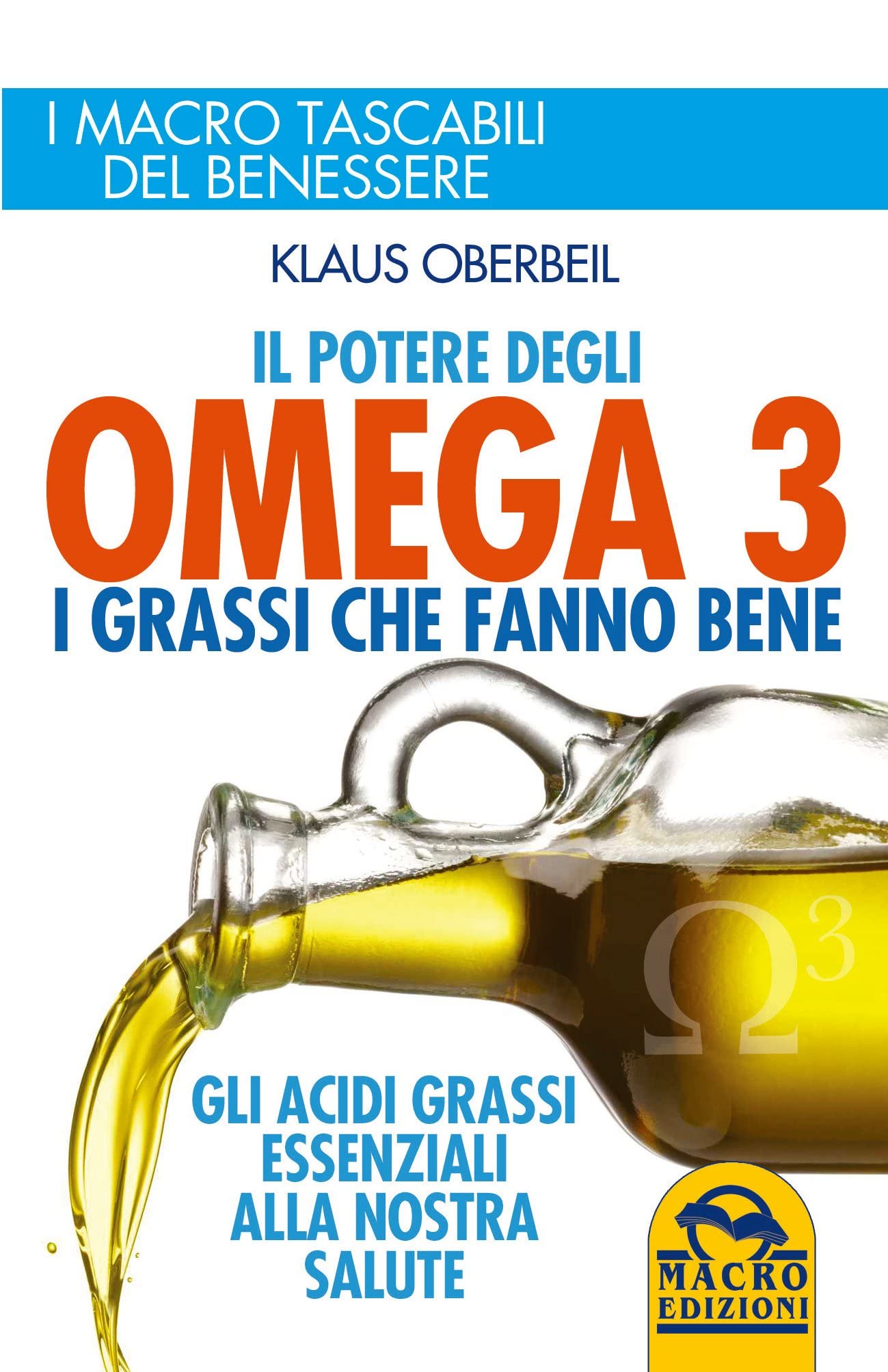 Il Potere Degli Omega 3. I Grassi Che Fanno Bene - 4