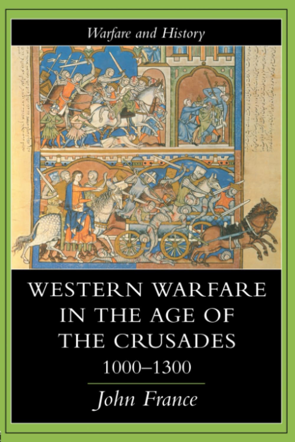 Western Warfare In The Age Of The Crusades, 1000-1300 (Warfare and History)
