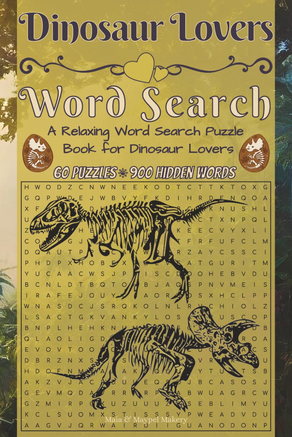 Dinosaur Lovers Word Search: 60 Prehistoric Puzzles Featuring Dinosaurs, Fossils, Paleontology, and the Mesozoic World