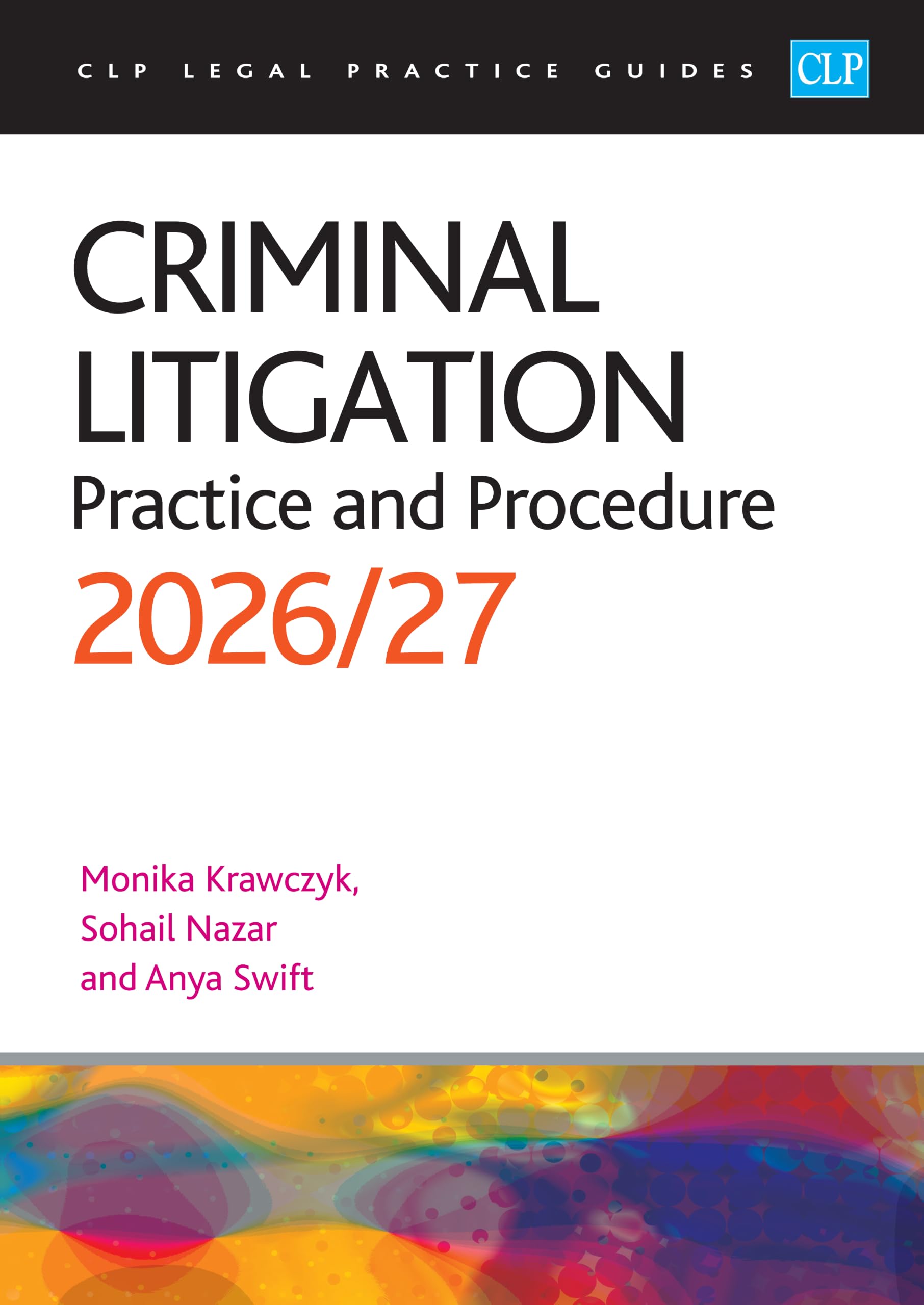 Criminal Litigation: 2026/27: Legal Practice Course Guides (LPC)