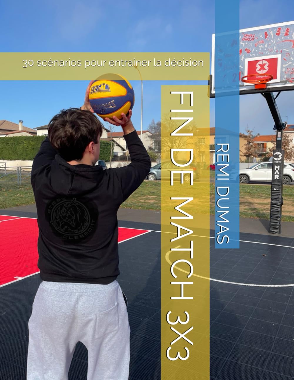 FIN DE MATCH 3X3: 30 scénarios pour entrainer la décision