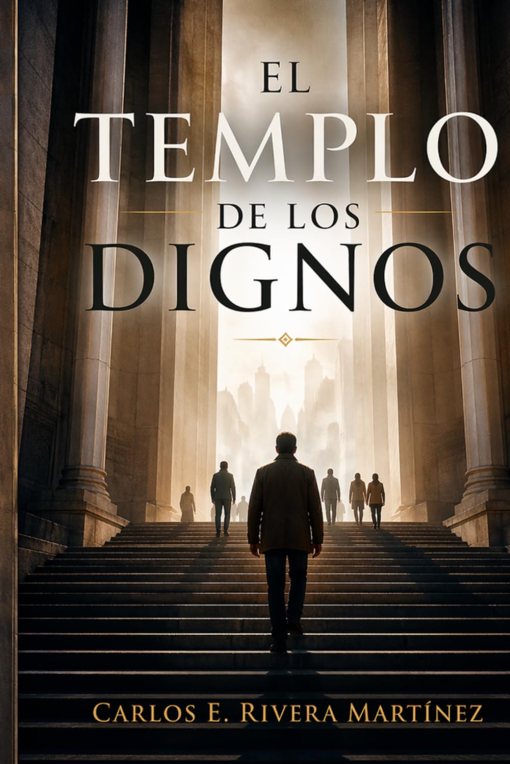El Templo de los dignos (Ética cívica y vida pública)