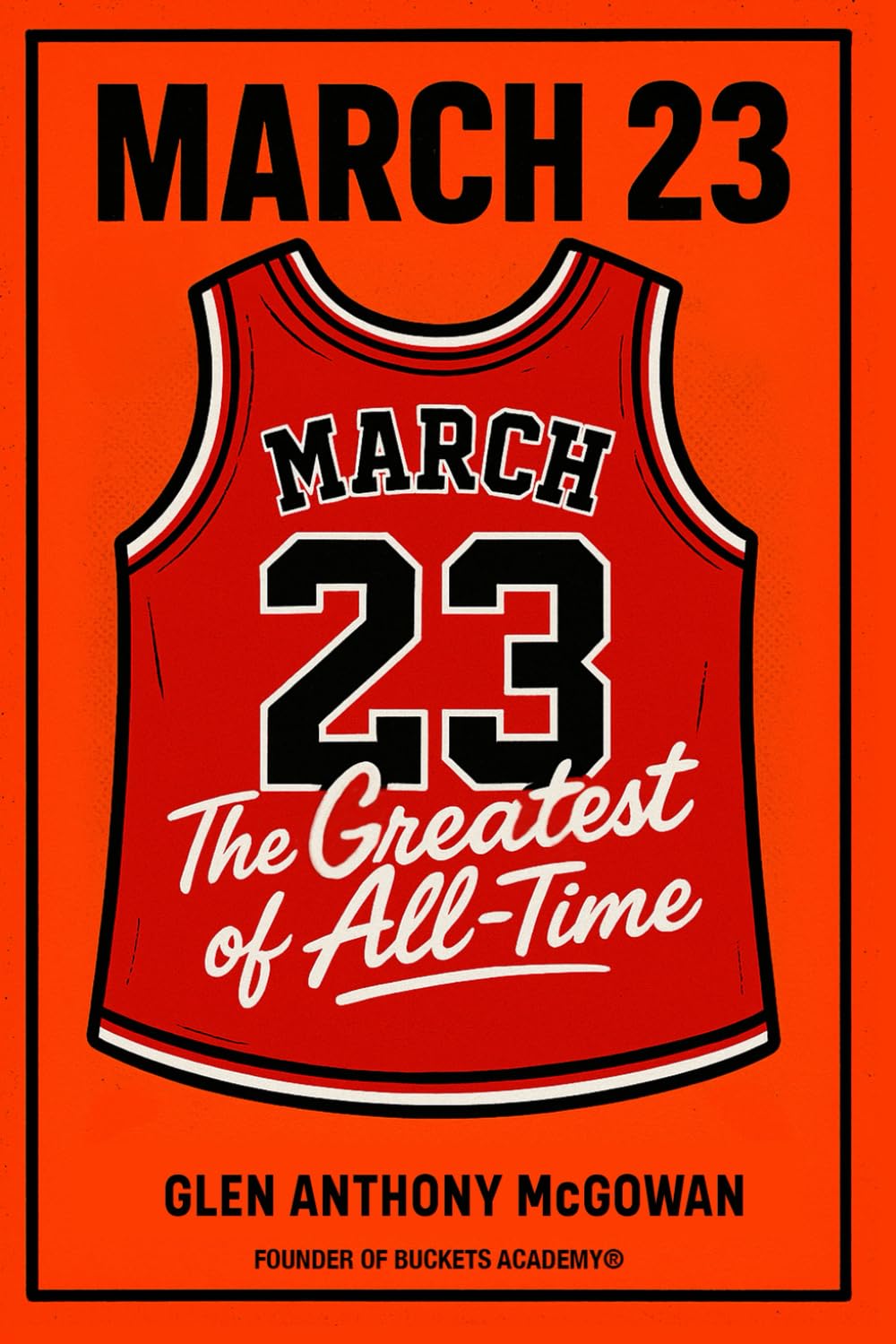 March 23 The Greatest of All-Time
