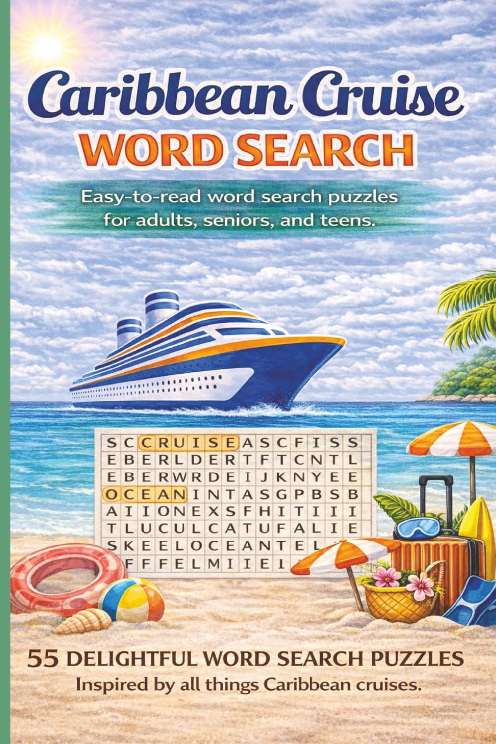 Caribbean Cruise Word Search: Easy to Read Word Search Puzzles for Adults, Seniors & Teens | 55 Cruise Vacation-Themed Puzzles