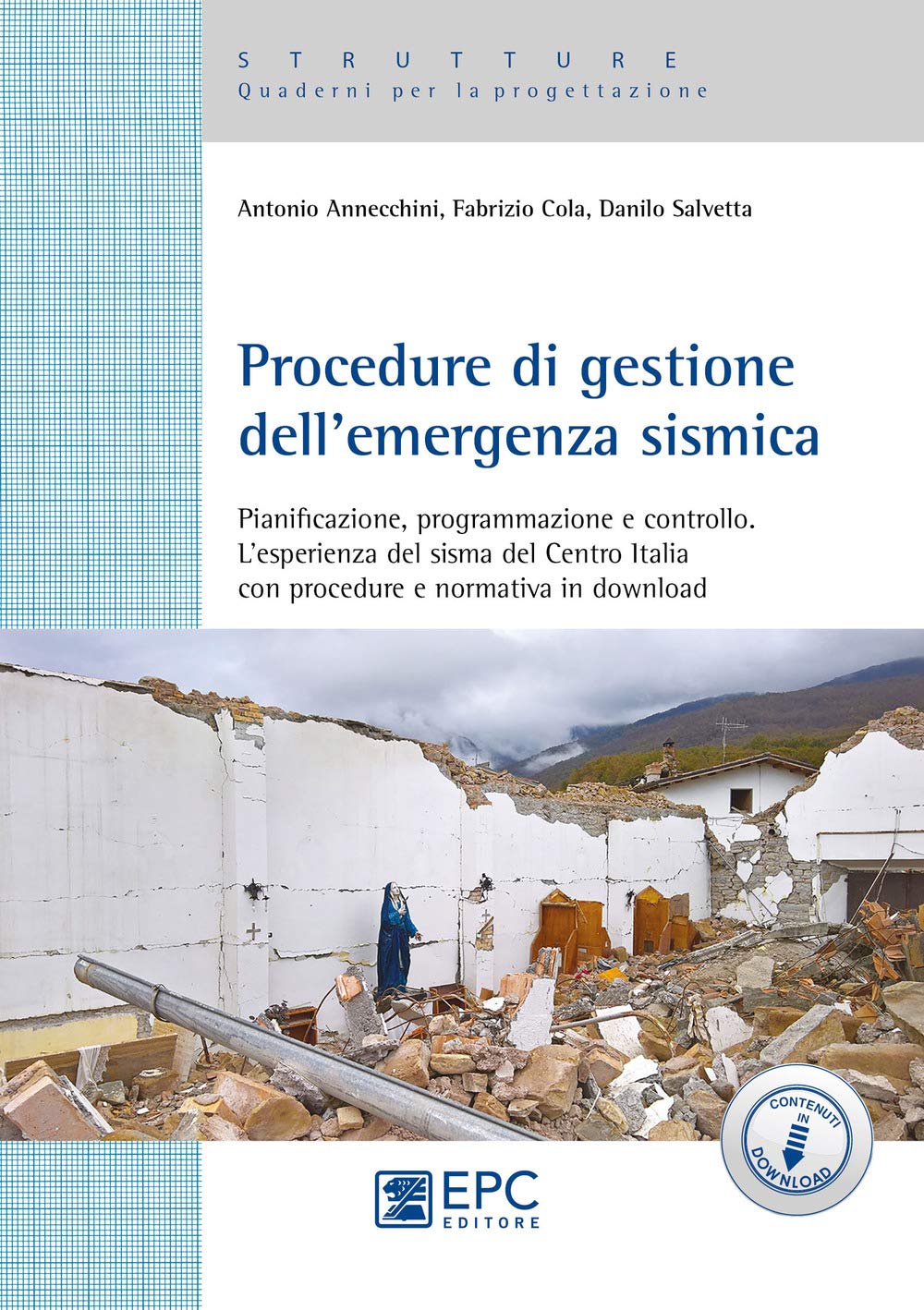 Procedure Di Gestione Dell'emergenza Sismica. Pianificazione, Programmazione E Controllo. L’Esperienza Del Sisma Del Centro Italia Con Procedure E Normativa In Download - 4