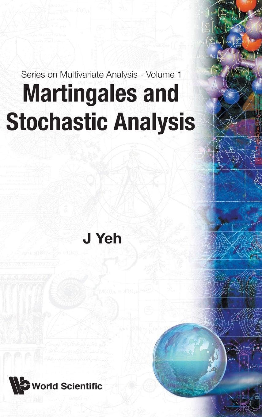 Martingales And Stochastic Analysis: 1 (Series On Multivariate Analysis)