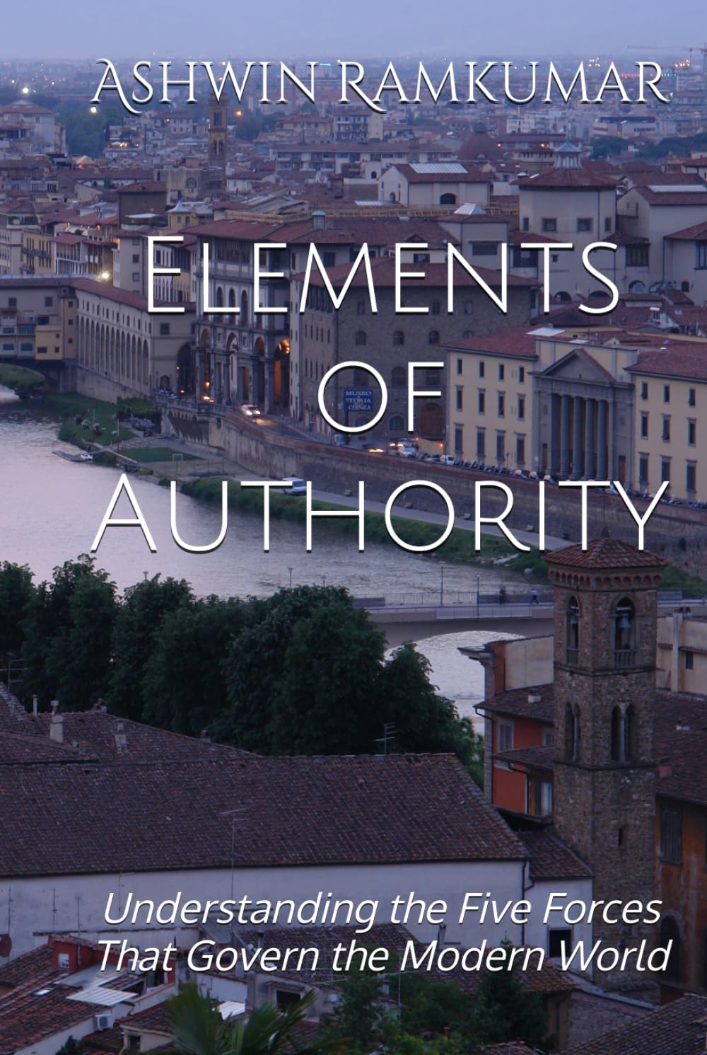 Elements of Authority: Understanding the Five Forces That Govern the Modern World