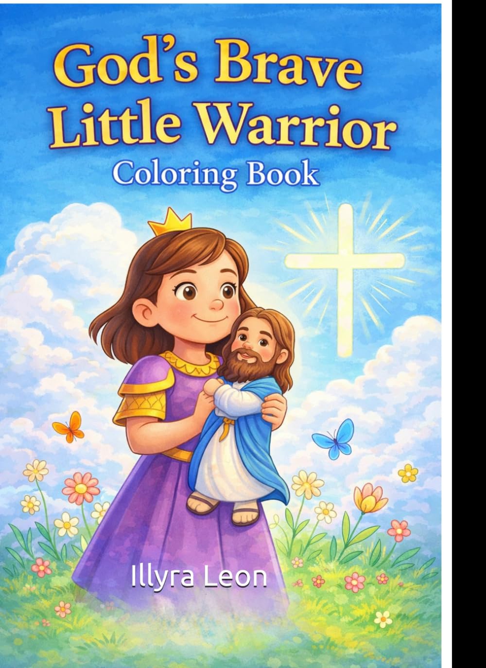 God’s Brave Little Warrior: Coloring Book