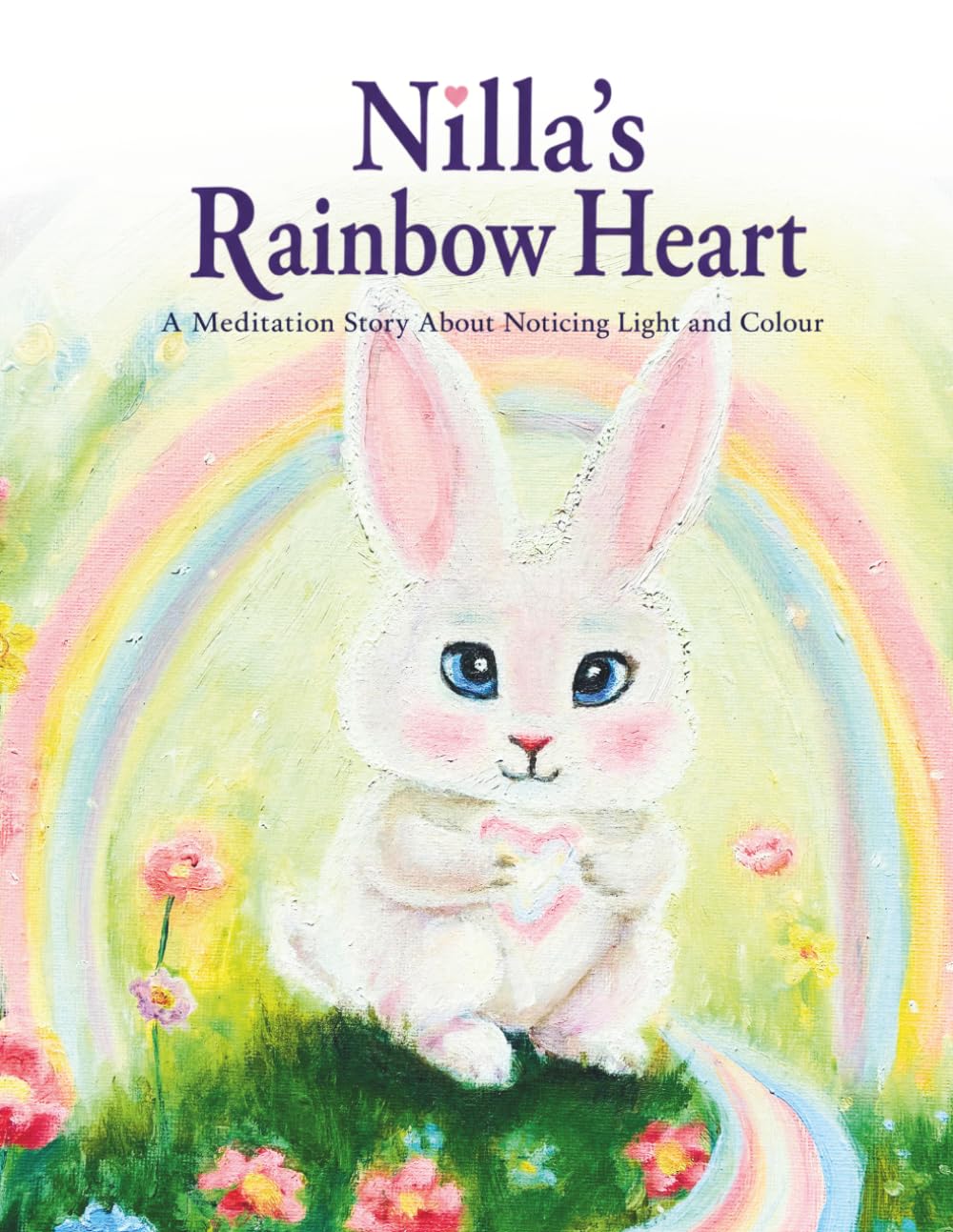 Nilla's Rainbow Heart: A Meditation Story