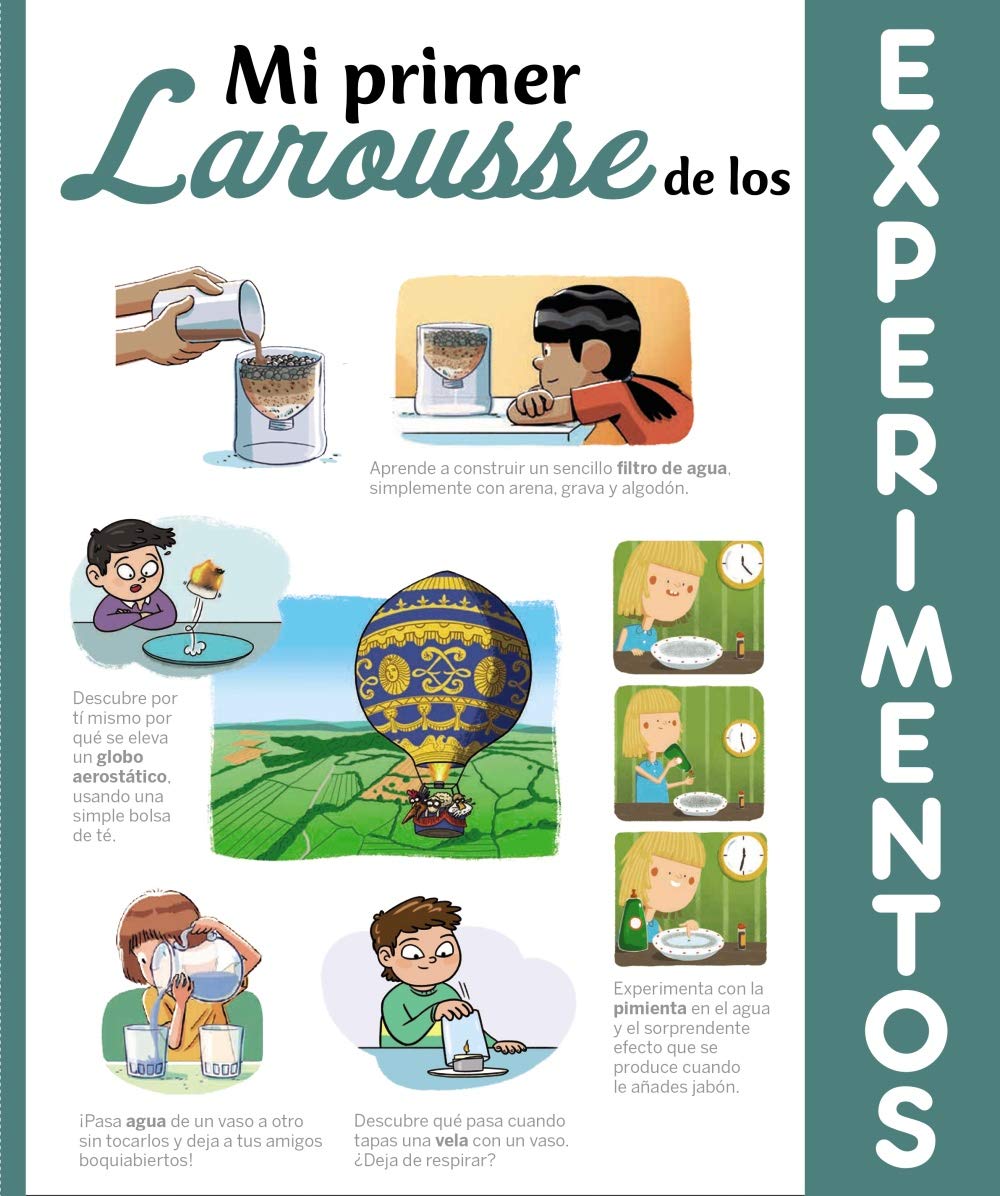 Mi primer Larousse de los experimentos (LAROUSSE - Infantil / Juvenil - Castellano - A partir de 8 años)