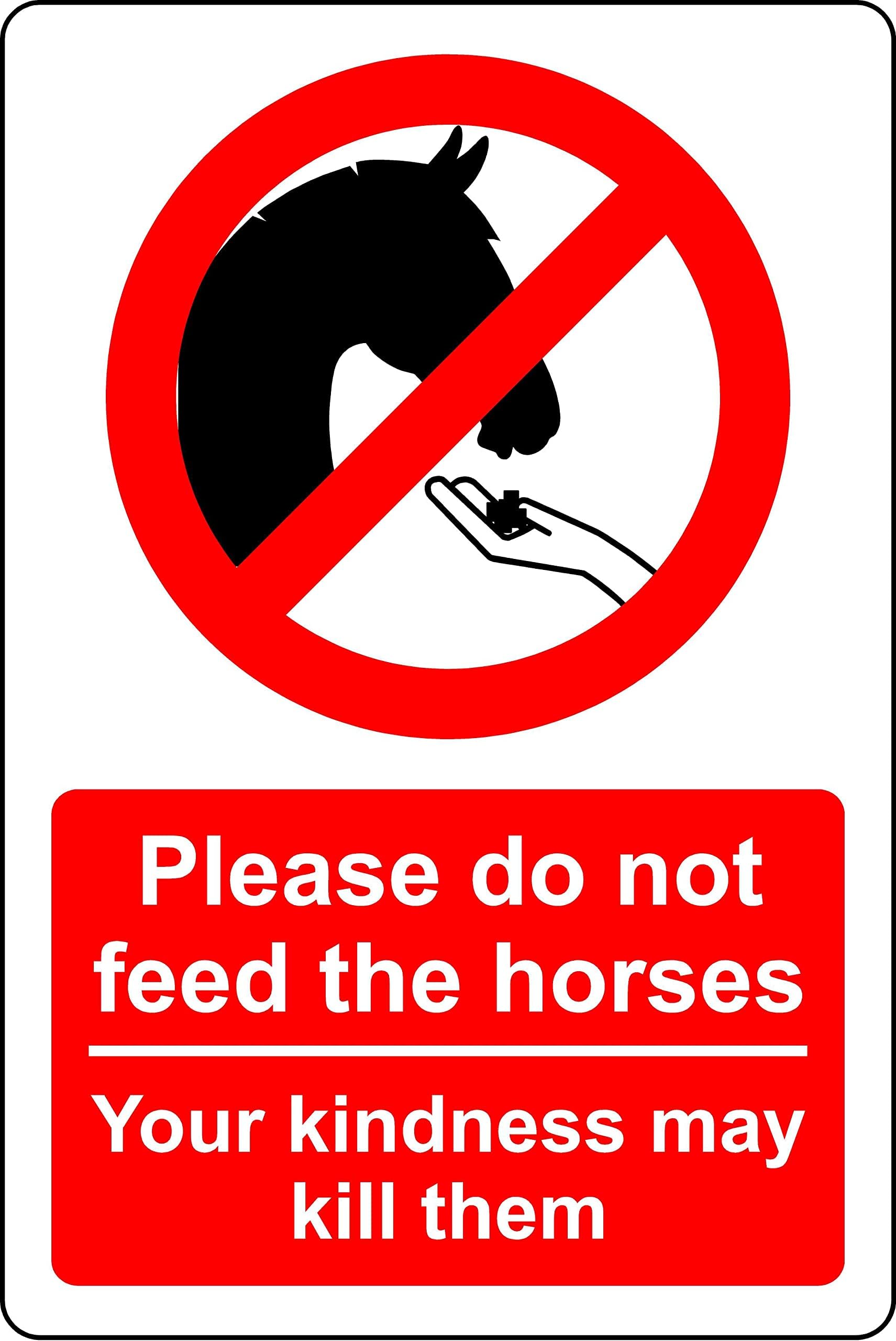 Please do not feed the horses your kindness may kill horse safety sign - 1mm Plastic sign (200mm x 150mm)